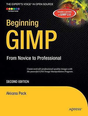 Beginning Gimp: From Novice to Professional - Akkana Peck