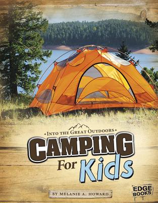 Camping for Kids - Melanie A. Howard