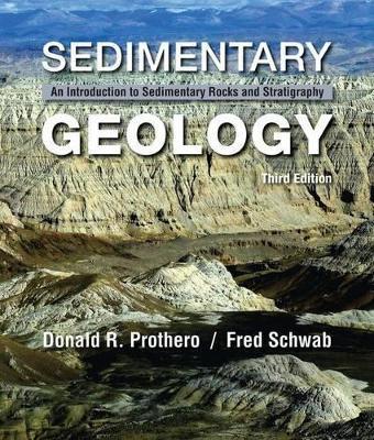 Sedimentary Geology: An Introduction to Sedimentary Rocks and Stratigraphy - Donald R. Prothero
