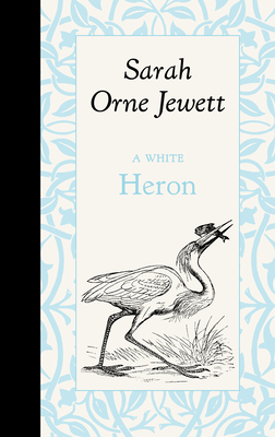 A White Heron - Sarah Jewett