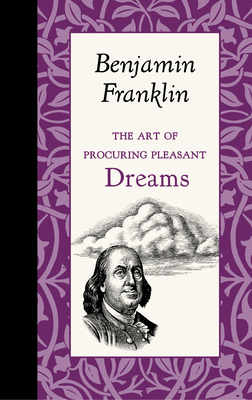 Coperta cărții 'The Art of Procuring Pleasant Dreams - Benjamin Franklin'