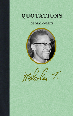 Quotations of Malcolm X - Malcolm X