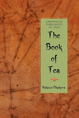 Book of Tea - Kakuzo Okakura