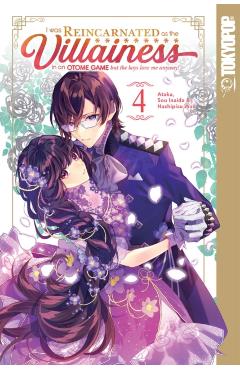 I Was Reincarnated as the Villainess in an Otome Game But the Boys Love Me Anyway!, Volume 4: Volume 4 - Ataka