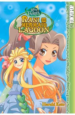 Poza produsului Disney Manga: Fairies - Rani and the Mermaid Lagoon: Rani and the Mermaid Lagoon - Haruhi Kato