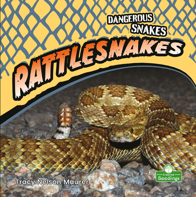 Coperta cărții 'Rattlesnakes - Tracy Nelson Maurer'