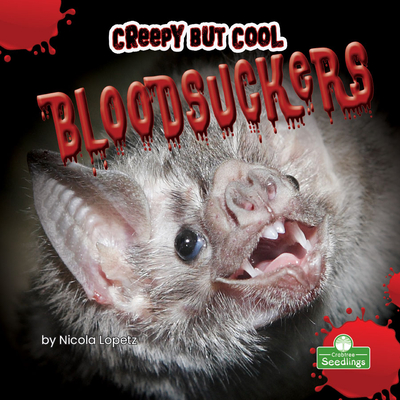 Creepy But Cool Bloodsuckers - Nicola Lopetz