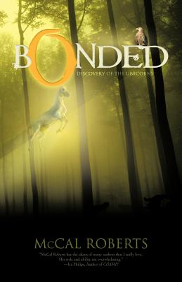Bonded: Discovery of the Unicorns - Mccal Roberts