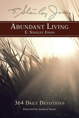 Abundant Living - E. Stanley Jones