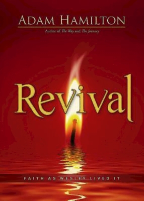 Revival: Faith as Wesley Lived It - Jill Reddig
