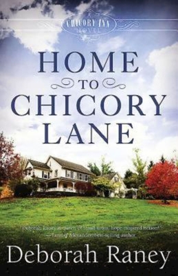 Home to Chicory Lane - Deborah Raney