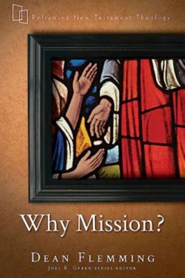 Why Mission? - Dean Flemming