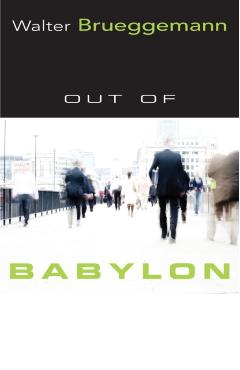 Out of Babylon - Walter Brueggemann