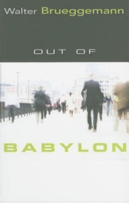 Out of Babylon - Walter Brueggemann