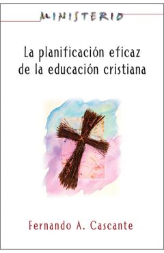 Coperta cărții 'Ministerio: La Planificación Eficaz de la Educación Cristiana: Ministry: Planning for Effective Christian Education -'