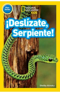 Coperta cărții 'National Geographic Readers: ¡Deslízate, Serpiente! (Pre-Reader)-Spanish Edition - Shelby Alinsky'
