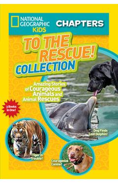 Poza produsului To the Rescue! Collection: Amazing Stories of Courageous Animals and Animal Rescues - National Geographic Kids