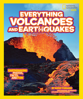 Coperta cărții 'National Geographic Kids Everything Volcanoes and Earthquakes: Earthshaking Photos, Facts, and Fun! - Kathy Furgang'