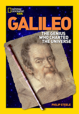 World History Biographies: Galileo: The Genius Who Charted the Universe - Philip Steele
