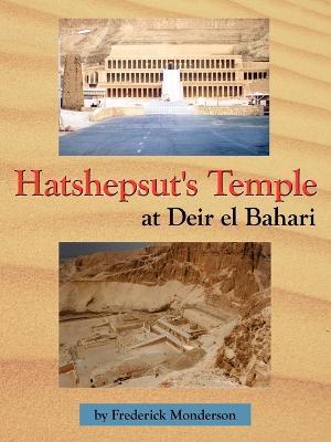 Hatshepsut's Temple at Deir el Bahari - Frederick Monderson