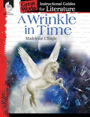 A Wrinkle in Time: An Instructional Guide for Literature: An Instructional Guide for Literature - Emily R. Smith
