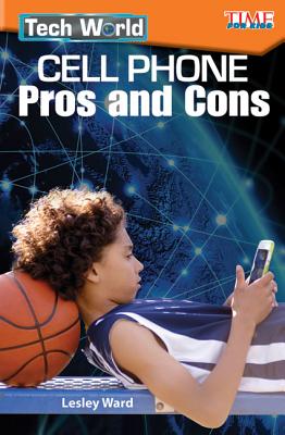 Tech World: Cell Phone Pros and Cons: Cell Phone Pros and Cons - Lesley Ward