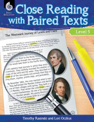 Close Reading with Paired Texts Level 5: Engaging Lessons to Improve Comprehension - Lori Oczkus