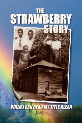The Strawberry Story - Willie H. Mallory