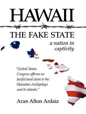Hawaii - The Fake State - Aran Alton Ardaiz
