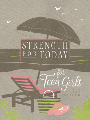Strength for Today for Teen Girls: 365 Devotions - Broadstreet Publishing Group Llc