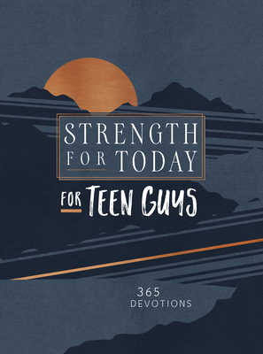 Strength for Today for Teen Guys: 365 Devotions - Broadstreet Publishing Group Llc