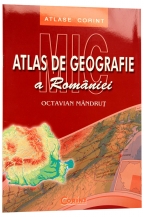 Coperta cărții 'Mic atlas de geografie a Romaniei - Octavian Mandrut'