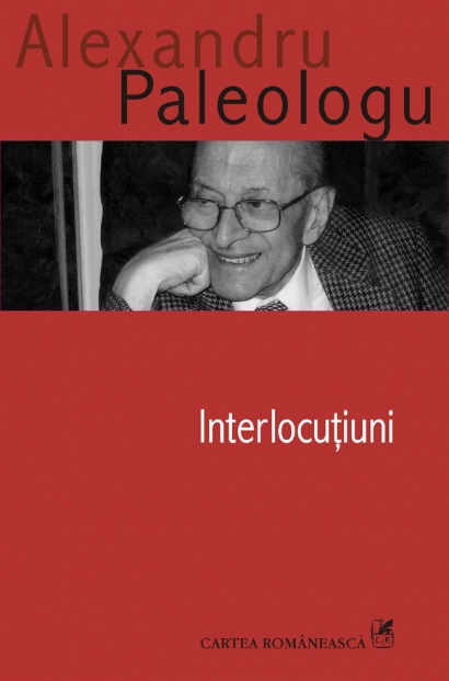 Coperta cărții 'Interlocutiuni - Alexandru Paleologu'