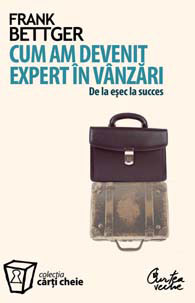 Coperta cărții 'Cum Am Devenit Expert In Vanzari - Frank Bettger'