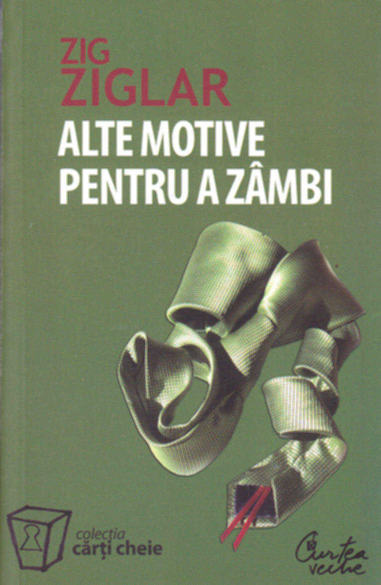 Coperta cărții 'Alte motive pentru a zambi - Zig Ziglar'