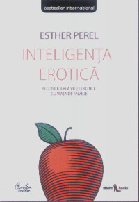 Coperta cărții 'Inteligenta erotica - Esther Perel'