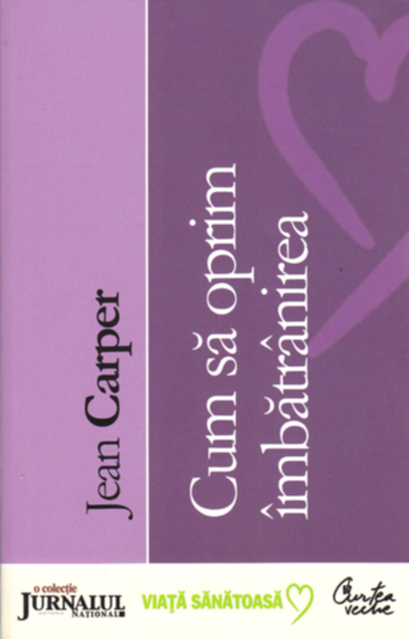 Coperta cărții 'JN - Cum sa oprim imbatranirea - Jean Carper'