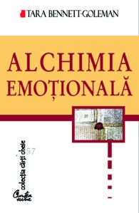 Alchimia Emotionala - Tara Bennett- Goleman