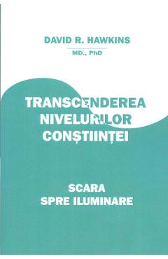 Poza produsului Transcenderea nivelurilor constiintei - David R. Hawkins