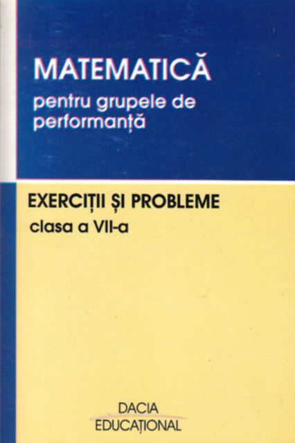 Coperta cărții 'Matematica Cls 7 Exercitii Si Probleme Pentru Grupele De Performanta'