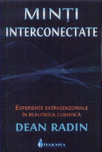 Minti interconectate - Dean Radin