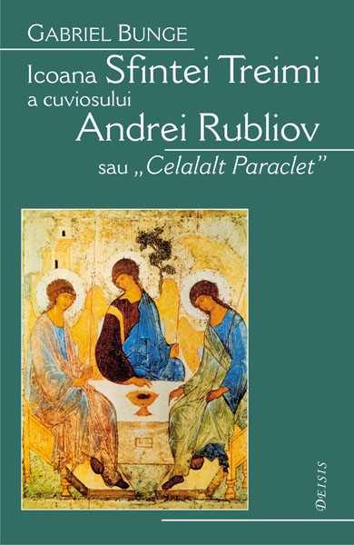 Icoana Sfintei treimi a cuviosului Andrei Rubliov - Gabriel Bunge