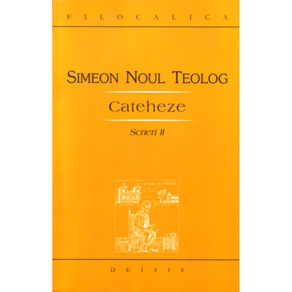 Scrieri II cateheze - Simeon noul Teolog