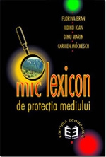 Coperta cărții 'Mic lexicon de protectia mediului - Florina Bran, Ildiko Ioan, Dinu Marin, Carmen Mockesch'