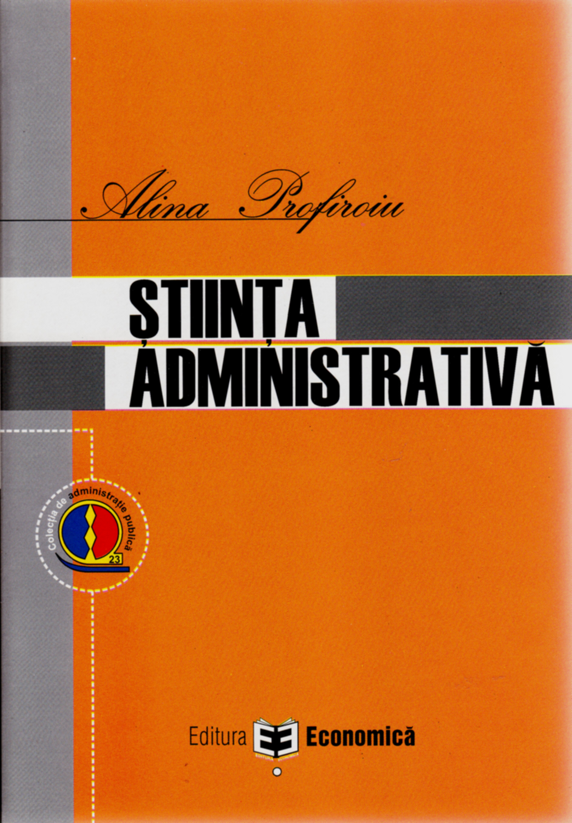Coperta cărții 'Stiinta administrativa - Alina Profiroiu'