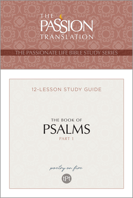 Tpt the Book of Psalms - Part 1: 12-Lesson Study Guide - Brian Simmons