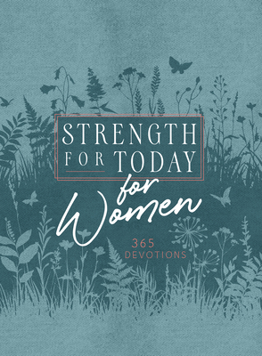 Strength for Today for Women: 365 Devotions - Broadstreet Publishing Group Llc