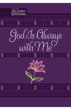 Coperta cărții 'God Is Always with Me: 365 Daily Devotions - Broadstreet Publishing Group Llc'