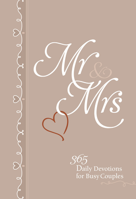 MR & Mrs: 365 Daily Devotions for Busy Couples - Broadstreet Publishing Group Llc
