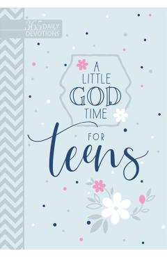 A Little God Time for Teens (Gift Edition): 365 Daily Devotions - Broadstreet Publishing Group Llc